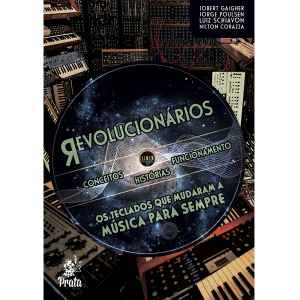 REVOLUCIONÁRIOS – OS TECLADOS QUE MUDARAM A MÚSICA PARA SEMPRE